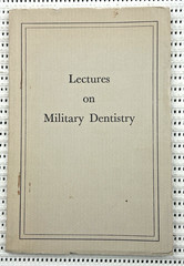 World War II Lectures On Military Dentistry Softcover Illustrated 1st Ed. 104pg