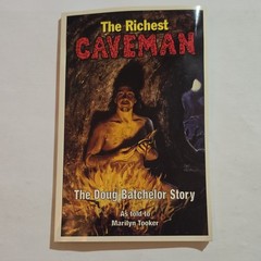 The Richest Caveman: Doug Batchelor Story Marilyn Tooker PB Mountain Ministry