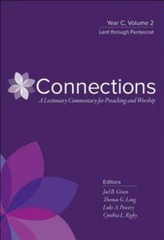 Connections: A Lectionary Commentary for Preaching and Worship: Year C, Vol…