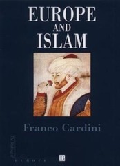 Europe and Islam (Making of Europe), Cardini 9780631226376 Fast Free Shipping-,
