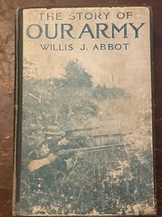 1916 THE STORY of OUR ARMY by WILLIS J ABBOT HARDBACK BOOK ILLUSTRATED