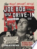 Joe Bob Goes to the Drive-In (Updated Edition) by Joe Bob Briggs
