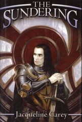 The Sundering (Banewreaker & Godslayer) by Jacqueline Carey