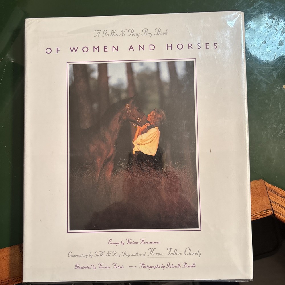 Of Women and Horses : Essays by Various Horsewomen by GaWaNi Pony Boy (2000)