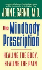 The Mindbody Prescription: Healing the Body, Healing the Pain – VERY GOOD