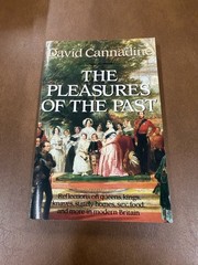 The Pleasures of the Past David Cannadine British History Paperback Essays