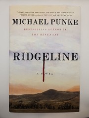 Ridgeline: A Novel by Michael Punke (1st Edition/1st Printing Hardcover)