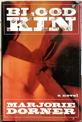 Blood Kin: A Novel By Dorner, Marjorie – First Edition – Good