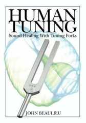 Human Tuning Sound Healing with Tuning Forks – Paperback – GOOD