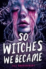 So Witches We Became – GOOD