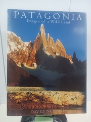 PATAGONIA: IMAGES OF A WILD LAND By David Neilson – Coffee Table Hardcover