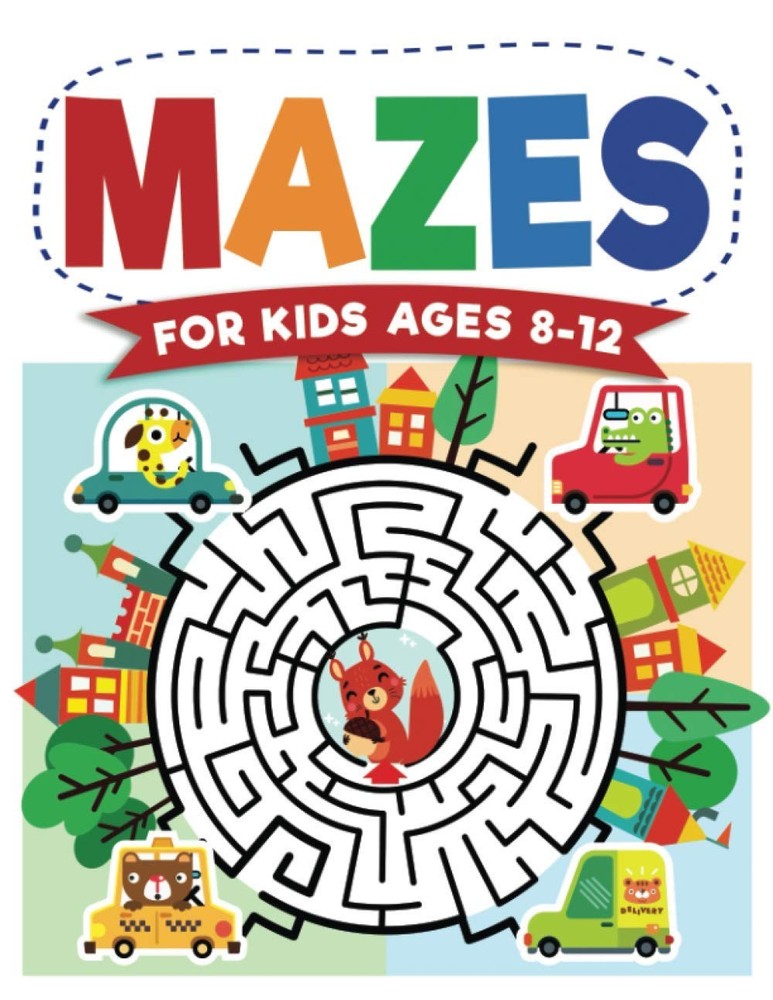 Mazes For Kids Ages 8-12: Maze Activity Book | 8-10, 9-12, 10-12 year olds |…