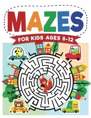 Mazes For Kids Ages 8-12: Maze Activity Book | 8-10, 9-12, 10-12 year olds |…