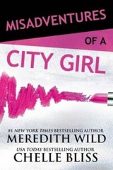 Misadventures of a City Girl – Hardcover By Wild, Meredith – GOOD