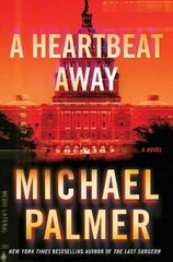 A Heartbeat Away – Hardcover By Palmer, Michael – GOOD