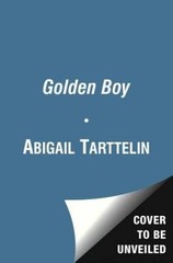 Golden Boy: A Novel – Hardcover By Tarttelin, Abigail – GOOD