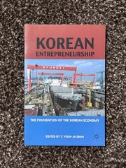 Korean Entrepreneurship : The Foundation of the Korean Economy First Edition