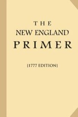 The New England Primer [1777 Edition] (Large Print) by Various