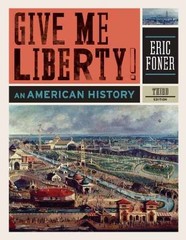 Give Me Liberty!: An American History – Hardcover, by Foner Eric – Acceptable n