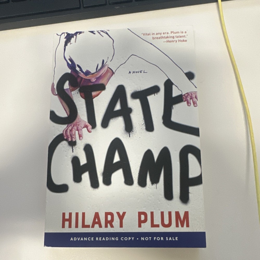 State Champ by Hilary Plum, Hardcover, Advance Reading Copy, Political, Contemp…