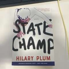 State Champ by Hilary Plum, Hardcover, Advance Reading Copy, Political, Contemp…