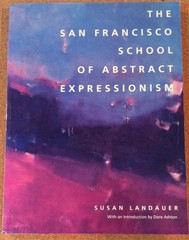The San Francisco School of Abstract Expressionism Landauer, Susan|Ashton, D…