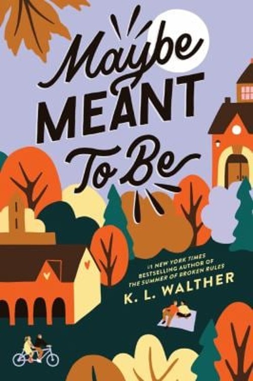 Maybe Meant to Be Paperback K. L. Walther