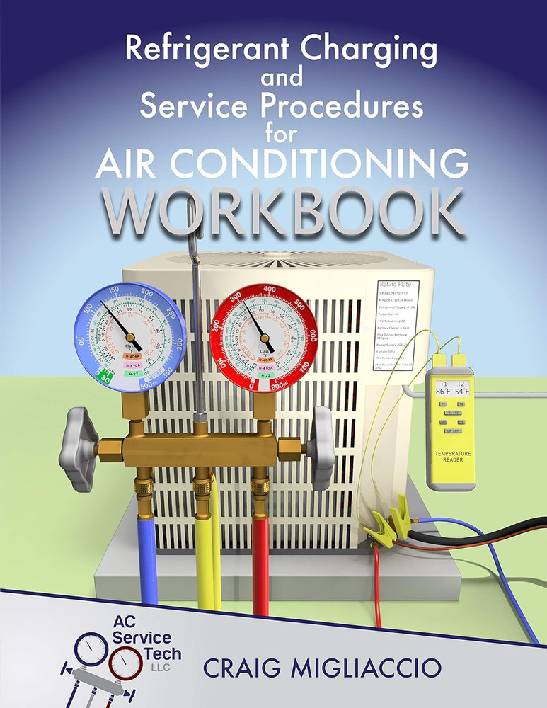 Refrigerant Charging and Service Procedures for Air Conditioning Workbook…