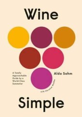 Wine Simple: A Totally Approachable Guide from a World-Class Sommelier – GOOD