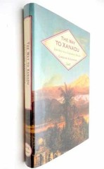 The Way To Xanadu – Hardcover, by Alexander Caroline – Very Good b