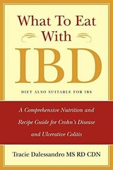 What to Eat with IBD: A – Paperback, by Tracie M. Dalessandro – Very Good