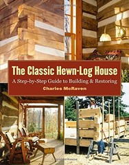 THE CLASSIC HEWN-LOG HOUSE: A STEP-BY-STEP GUIDE TO By Charles Mcraven **Mint**
