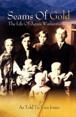 Seams of Gold: The Life of Agnes Warkentin Rice – Vera Jones – Very Good – S…