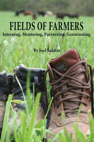 Joel Salatin Fields of Farmers (Paperback)