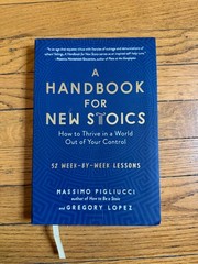 A Handbook for New Stoics Pigliucci Lopez 52-Week Stoicism Paperback