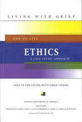 End-Of-Life Ethics: A Case Study Approach (Living with Grief) By