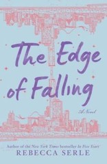 The Edge of Falling – Paperback By Serle, Rebecca – VERY GOOD