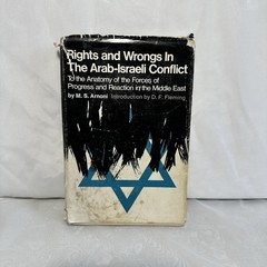 Rights And Wrongs In The Arab-Israeli Conflict, 1968 M.S Arnoni
