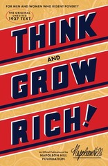 Think and Grow Rich (An Official Publication of the Napoleon Hill Foundation…