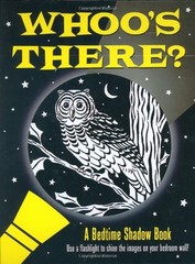 Whoo’s There?: A Bedtime Shadow Book (Activity Books) by Heather Zschock