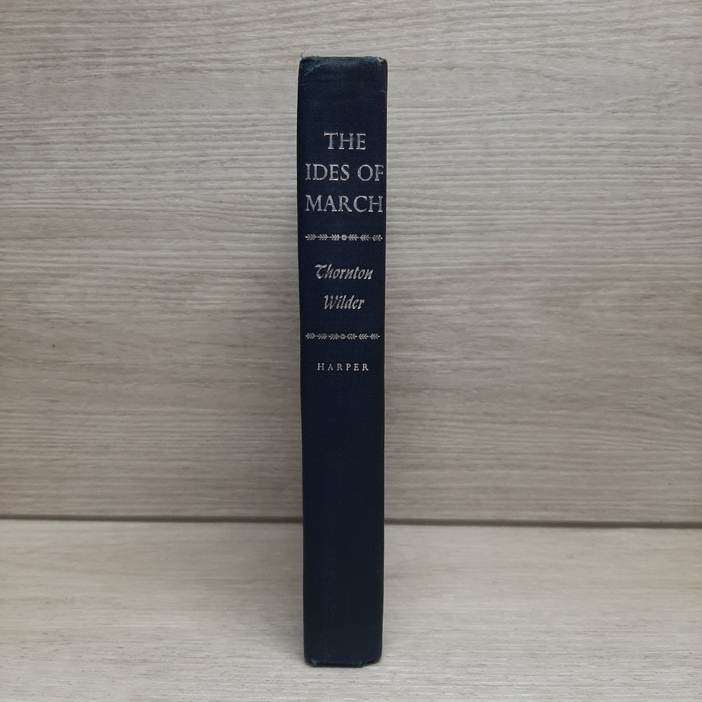 The Ides of March Thornton Wilder 1948 Harper Fiction