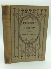 ETHELRED PRESTON by Francis J. Finn S.J. – 1896 – SIGNED – Catholic – Children’s