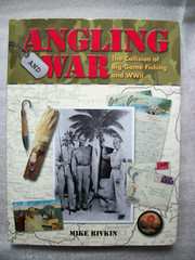 Angling and War: The Collision of Big-Game Fishing in WWII – No. 833/900 SIGNED