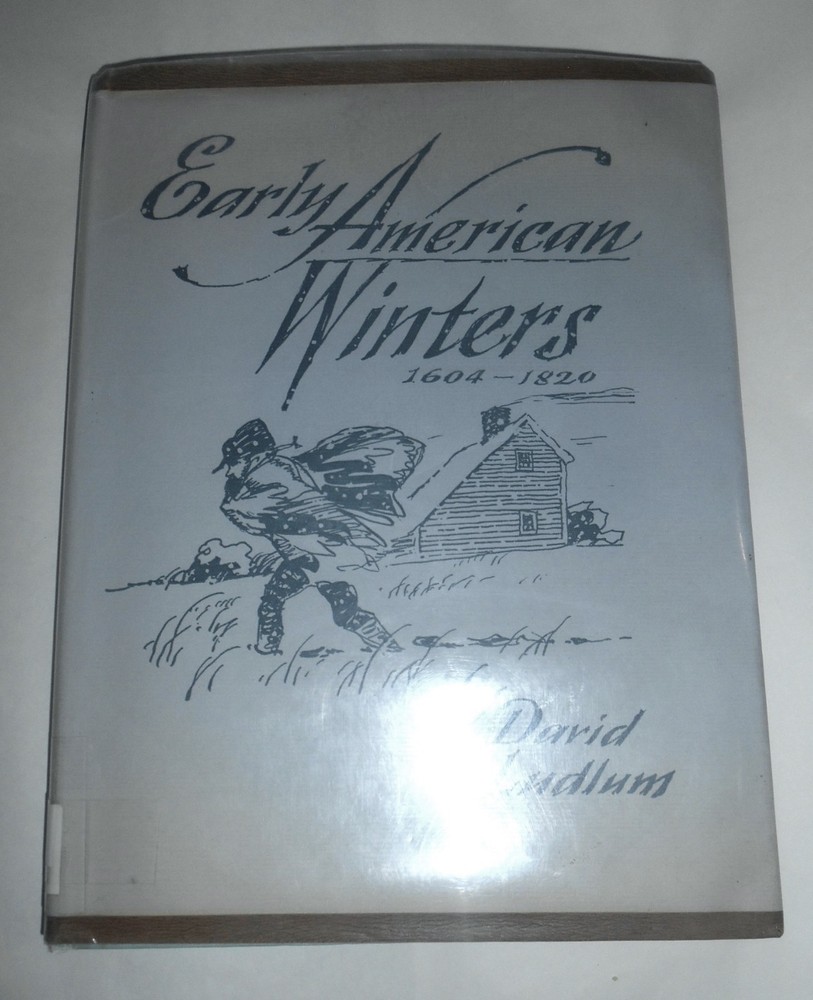 Early American Winters 1604-1820 David Ludlum HC 1966 Ex-Lib please read