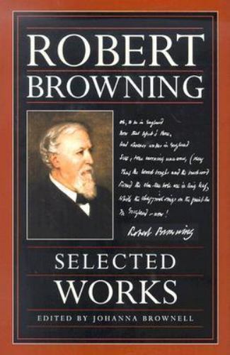 Robert Browning: Selected Works by Robert Browning