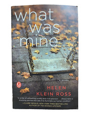 WHAT WAS MINE: Book Club Recommendation by Helen Klein Ross FAST SHIPPING EUC