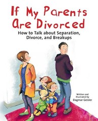 Dagmar Geisler If My Parents Are Divorced (Hardback)