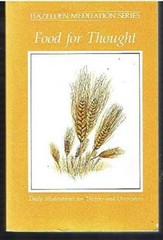 Food for Thought: Daily Meditations for Overeaters (Hazelden meditation – GOOD