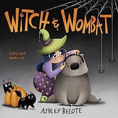 Witch and Wombat Hardcover Ashley Belote