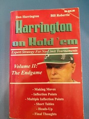 Harrington On Hold Em Volume 2 The End Game By Dan Harrington And Bill Robertie